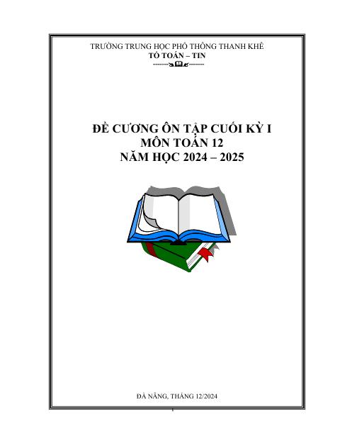 Đề cương cuối kỳ 1 Toán 12 năm 2024 – 2025 trường THPT Thanh Khê – Đà Nẵng